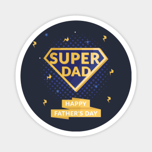 super dad - happy fathers day Magnet